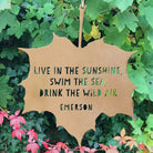 Leaf Quote - Live in the sunshine, swim the sea, drink the wild air - Ralph Waldo Emerson