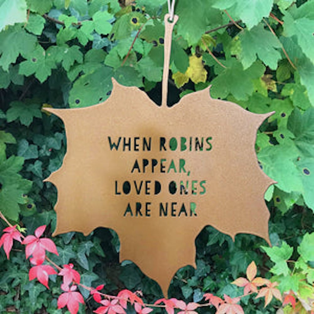 Leaf Quote - When Robins Appear Loved ones are Near - Angela Reed -