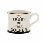 Trust Me, I'm a Golfer Mug